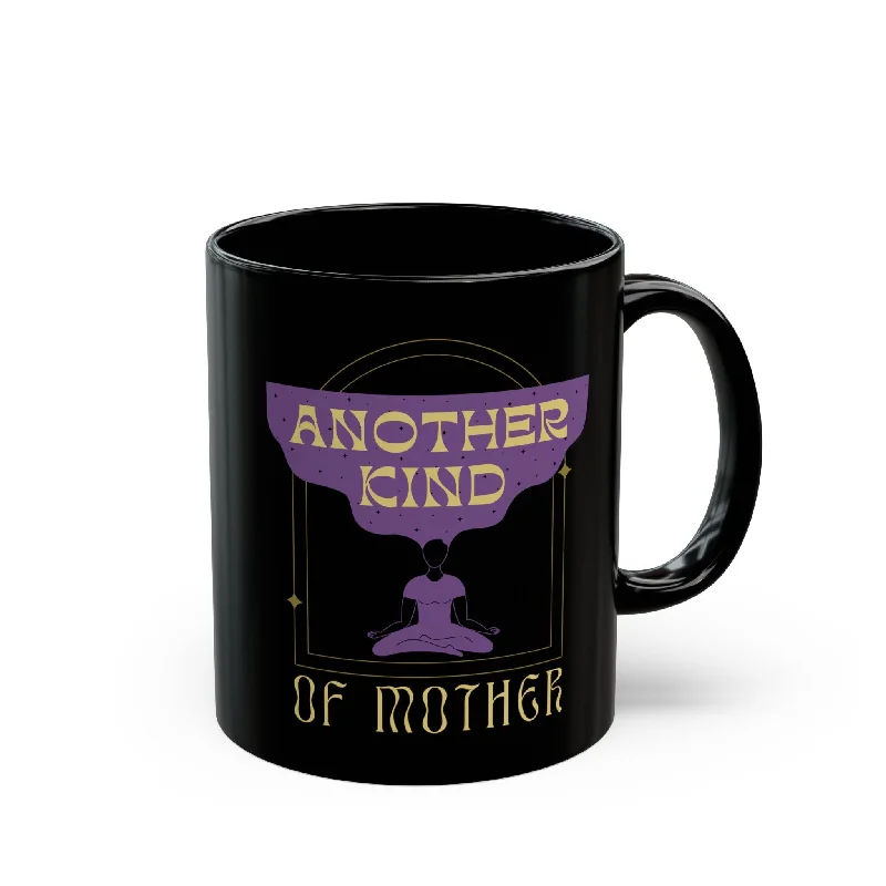 unique travel mugs for hot drinks-Another Kind of Mother 11oz Black Mug | Mothers Day Coffee Lovers Gift