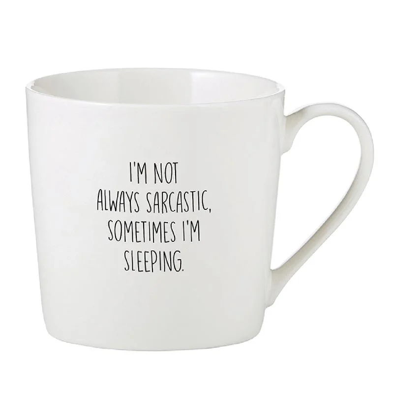 travel mugs with lids for easy drinking-I'm Not Always Sarcastic Sometimes I'm Sleeping Cafe Mug | Bone China Coffee Tea Cup | 14oz