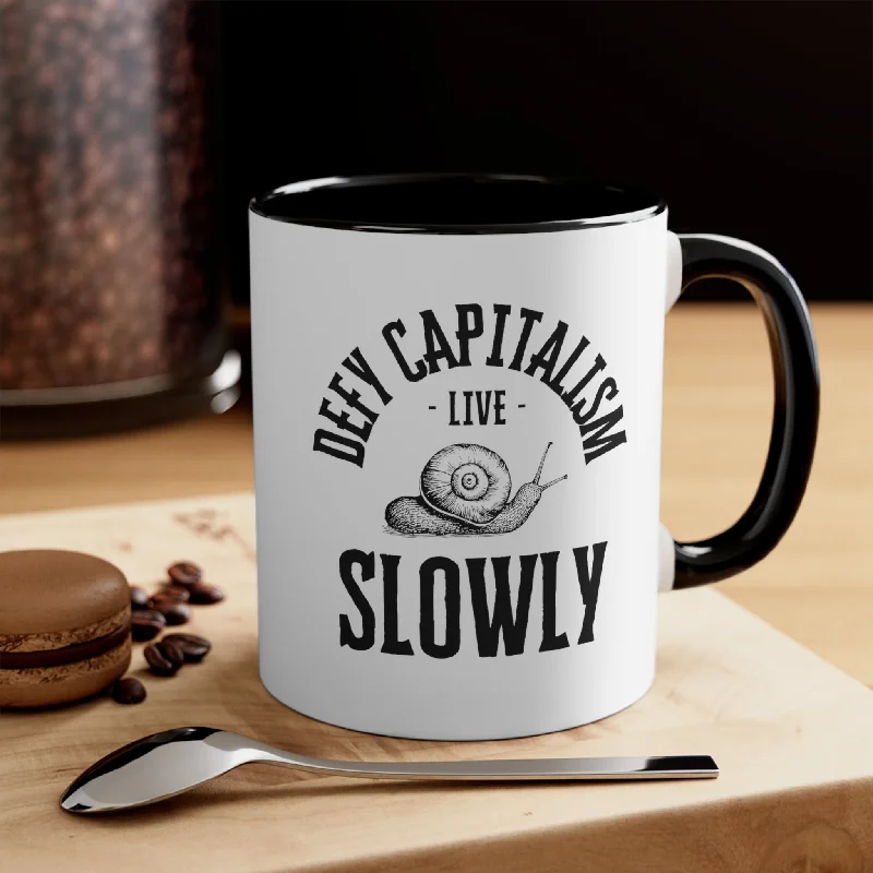 large ceramic travel mugs for tea-Defy Capitalism Live Slowly Accent Coffee Mug, 11oz