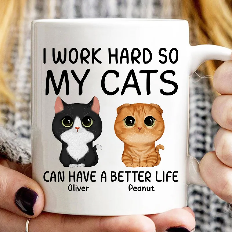 large ceramic mugs with inspirational messages-I Work Hard So My Watercolor Cute Cats Can Have A Better Life Personalized Mug