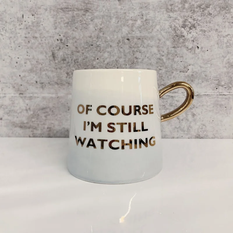 custom ceramic mugs with designs for cafes-Of Course I'm Still Watching Netflix Themed Funny Tapered Mug | 11 oz | White and Blue Watercolor