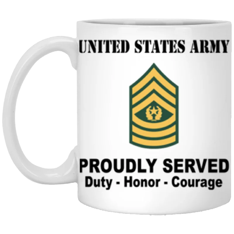 funny ceramic coffee cups for family-US Army E-9 Command Sergeant Major E9 CSM Noncommissioned Officer Ranks Proudly Served Core Values 11 oz. White Mug