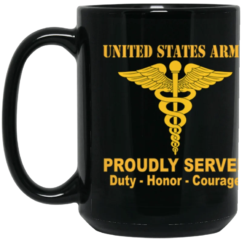 personalized photo coffee mugs for special gifts-US Army Medical Corps Proudly Served Core Values 15 oz. Black Mug